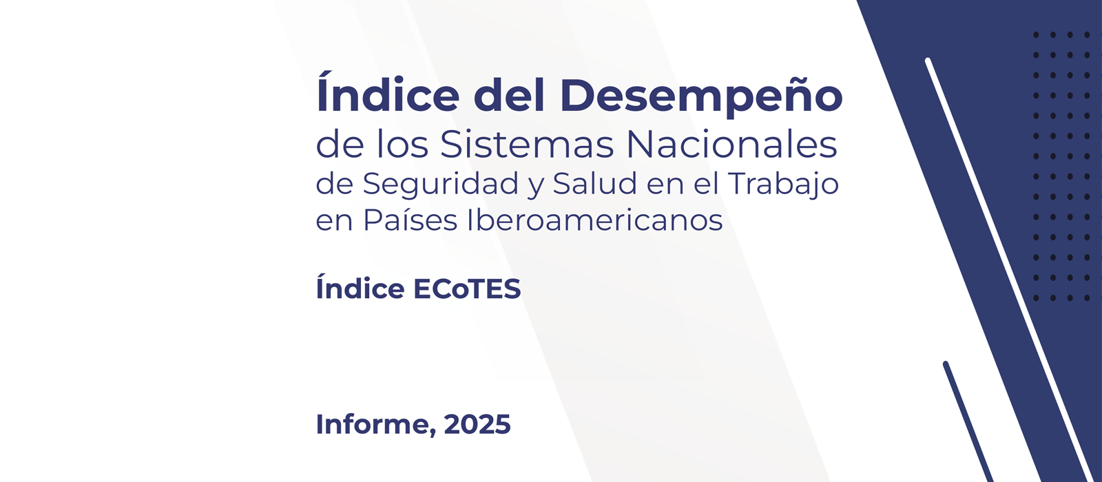 Informe completo del Índice del desempeño de los sistemas de seguridad y salud en el trabajo en los países iberoamericanos (2025)